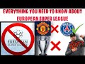 EUROPEAN SUPER LEAGUE:THE STORY SO FAR | Everything You Need To Know About EUROPEAN SUPER LEAGUE