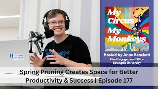 Spring Pruning Creates Space for Better Productivity & Success | Ep 177
