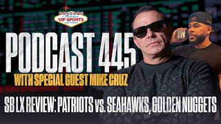 VIP SPORTS PODCAST #445 ft. Mike Cruz: SB60 REVIEW, BELICHICK NOT IN THE HOF & MORE