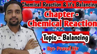 Chemical Reactions & Balancing Made Simple | Learn with Praval Sir
