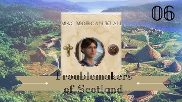 Troublemakers of Scotland 06 | Crusader Kings II Holy Fury Narrative Let