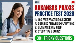 Arkansas Praxis Practice Test 2026 100 Practice Questions and Answers Free Praxis Exam Prep