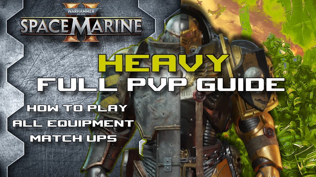 Full Heavy PvP Guide - Space Marine 2 Eternal War