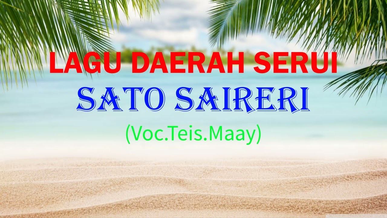 Lada Serui_SOTO SAIRERI_(Voc.Teis.May)#ladawaropen#ladaserui#ladarohani#rohanipapua