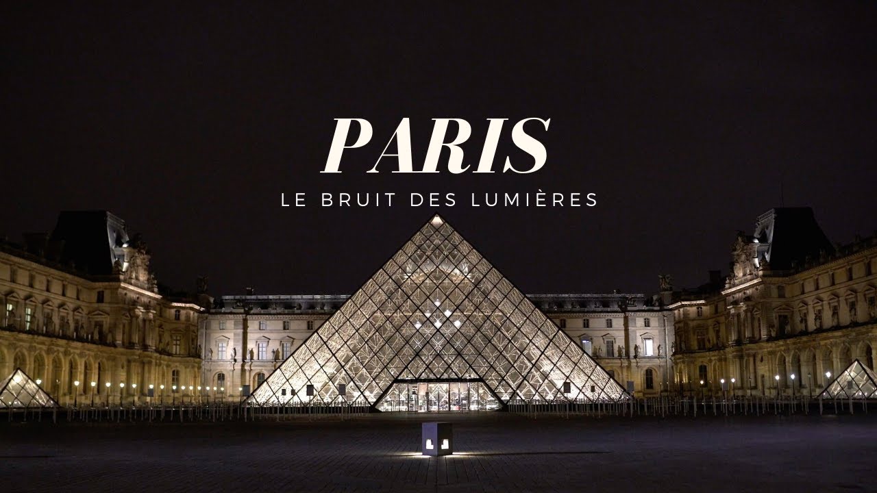 Paris, le bruit des lumières. YouTube — free download