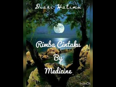 Rimba Cintaku(Medicine)(Lirik)