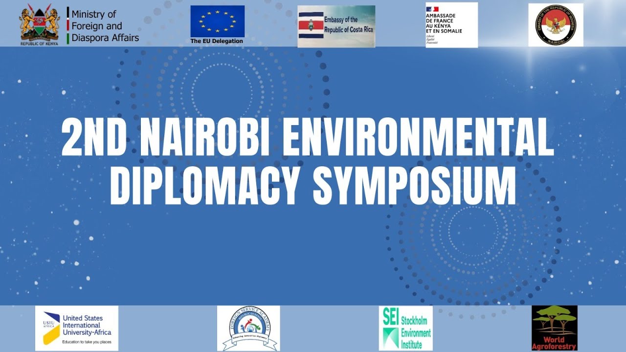 2nd Nairobi Environmental Diplomacy Symposium.