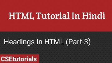 HTML Tutorial In Hindi | Headings In HTML (Part-3)