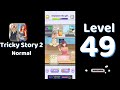 Tricky Story 2 Normal Level 49 Empower the girl