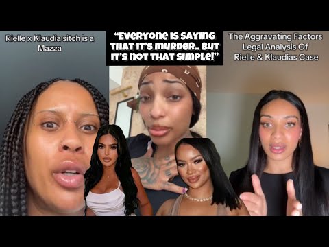 Lawyer Provides The Legal Analysis Of The Rielle & Claudia Situation..