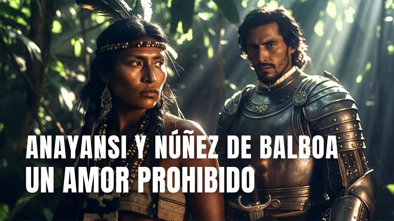 La princesa Anayansi y el conquistador Vasco Núñez de Balboa