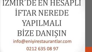 İzmirdeki İftar Mekanları,İzmirdeki İftar Çadırları,İzmirdeki İftar Menüleri,
