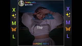 So___done____new__xml_song_lyrics_video_🥰__Sarsing Edits🦋🥰✨😍♥️🦋😘