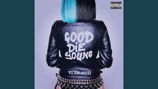 Good Die Young