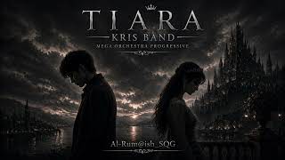 TIARA -- KRIS BAND -- MEGA ORCHESTRA PROGRESSIVE II COVER BY AL-RUM@ISH_SQG