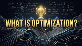 What is Optimization (The Universal Problem-Solving Tool) | Video 1.1
