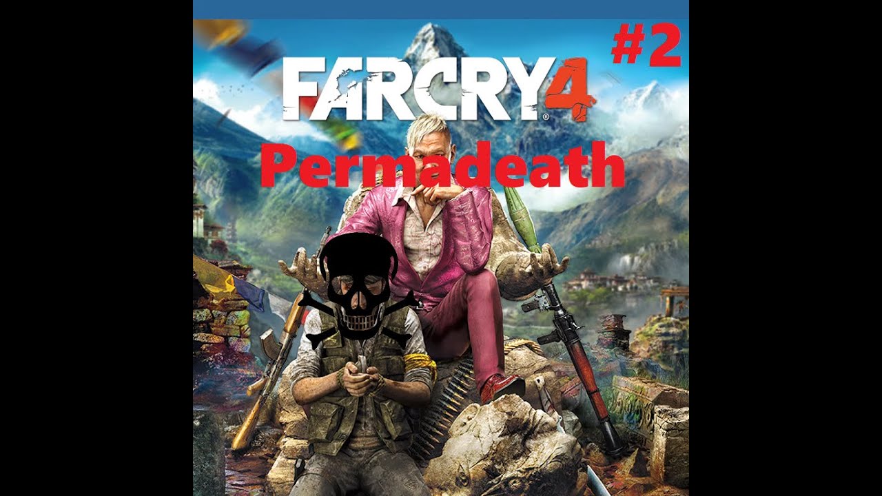 Gaming Challenge Chronicles: Far Cry 4 Permadeath!! Completing the First Act!!