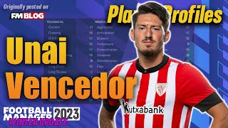 Unai Vencedor | Player Profiles 10 Years In | Football Manager 2023