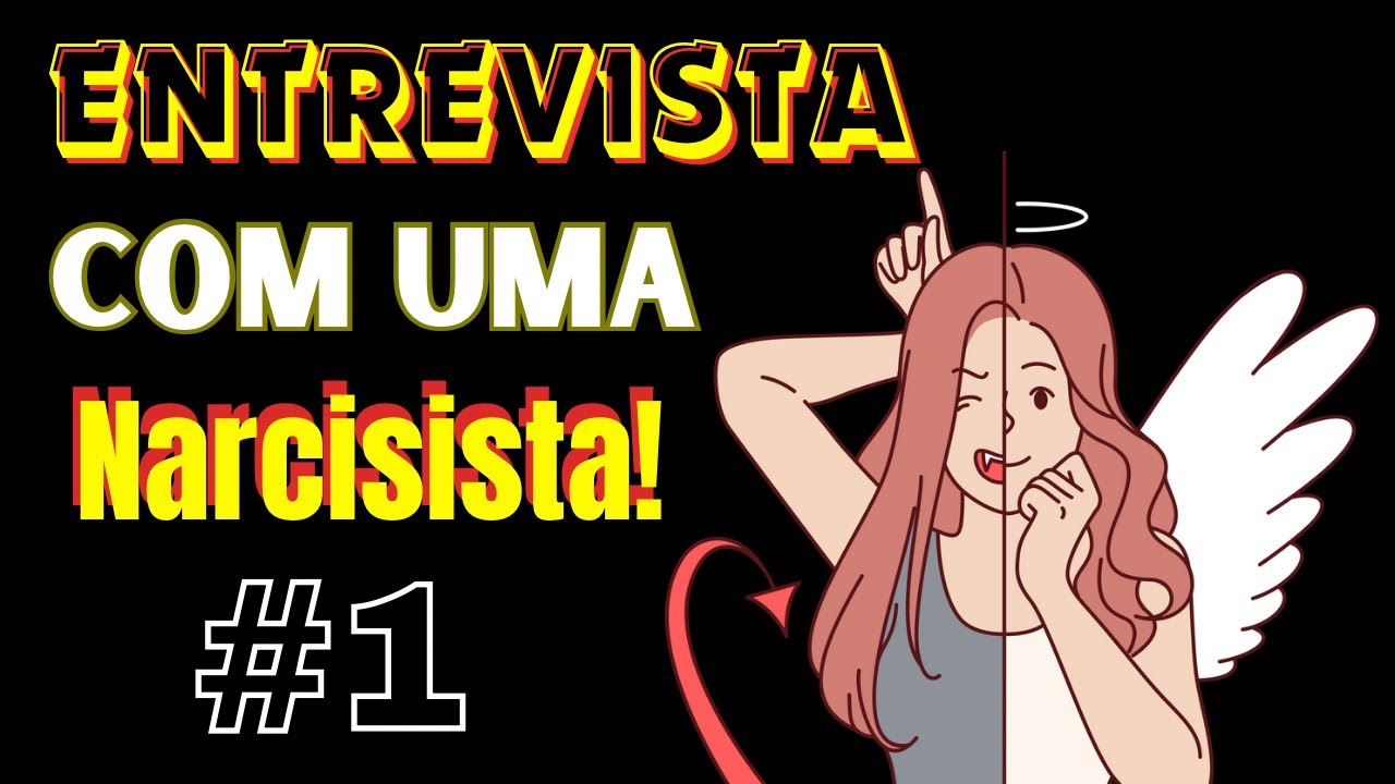 ENTREVISTA COM UMA NARCISISTA BRASILEIRA @CCRISCOLE