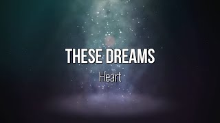 These Dreams - Heart (Lyric Video) #Music #Lyrics