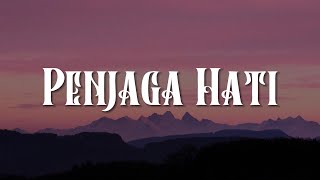 Penjaga Hati, Runtuh, Jiwa Yang Bersedih (Lirik) - Nadhif Basalamah, Feby Putri, Ghea Indrawari