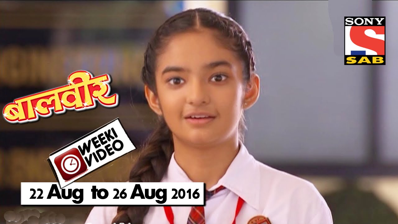 WeekiVideos | Baalveer | 22 August to 26 August 2016