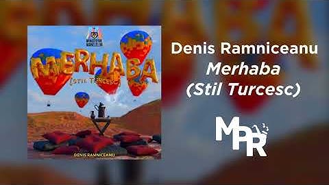 Denis Ramniceanu - Merhaba (Stil Turcesc) | 1 Ora