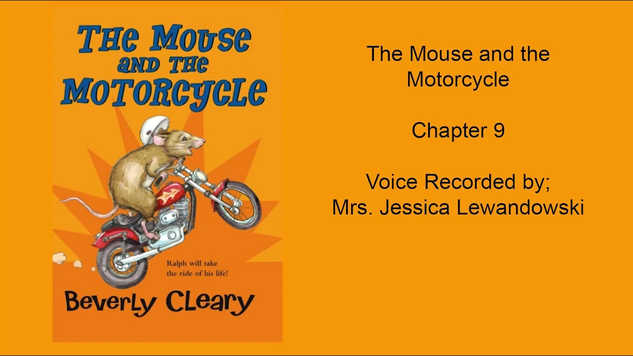 The Mouse and the Motorcycle   Chapter 9