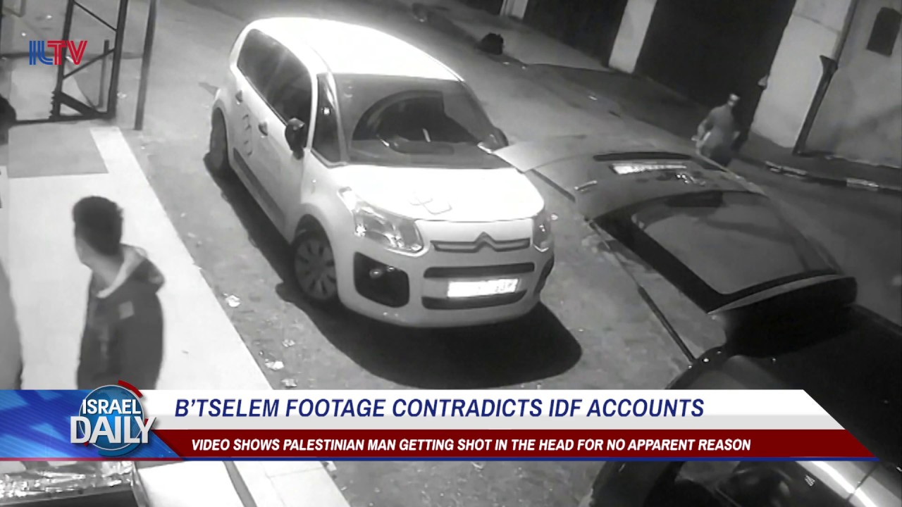 B’tselem footage contradicts IDF accounts