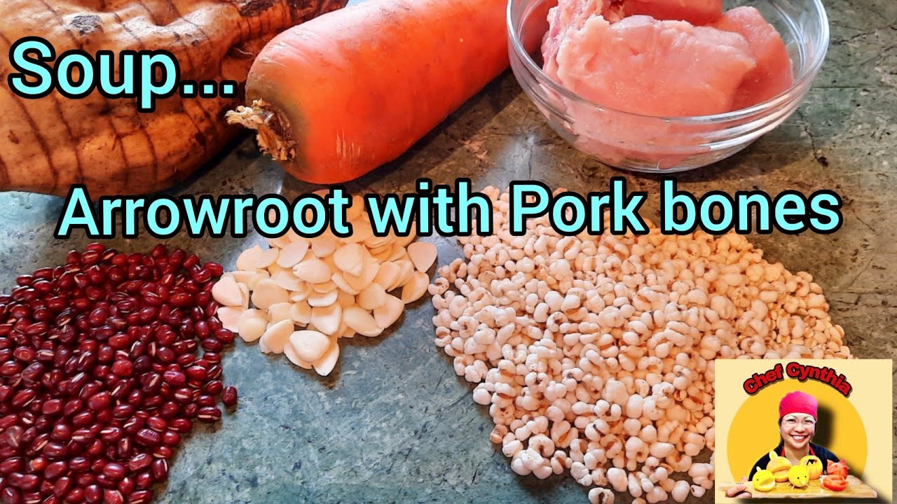 Soup Arrowroot with Pork bones