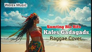 Samting Blo Bifo | Kales Gadagads | Remixed 2025 | Werex Music 💯🇵🇬🔥🎶