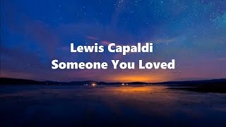 Lewis Capaldi - Someone You Loved (Lyrics)