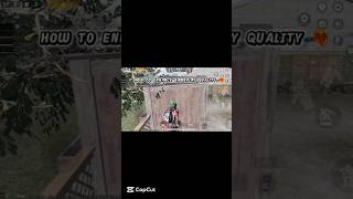 HOW TO ENHANCE GAMEPLAY QUALITY IN 4K ❤️‍🔥 BY CAPCUT#pubgmobile#1billion#popular #viral#fyp#capcut