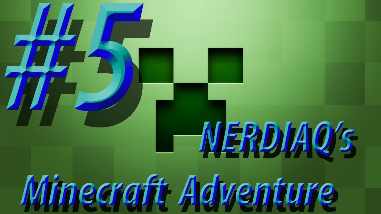 NERDIAQ's Minecraft Adventure w/ NERDIAQ Ep.5 - A New Look On Life