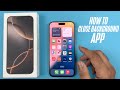 How to Close Background Apps On iPhone 16 / 16 Pro