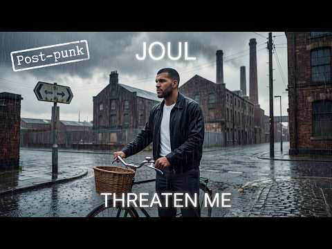 Joul - Threaten Me / Post-punk / Cinematic Visualizer