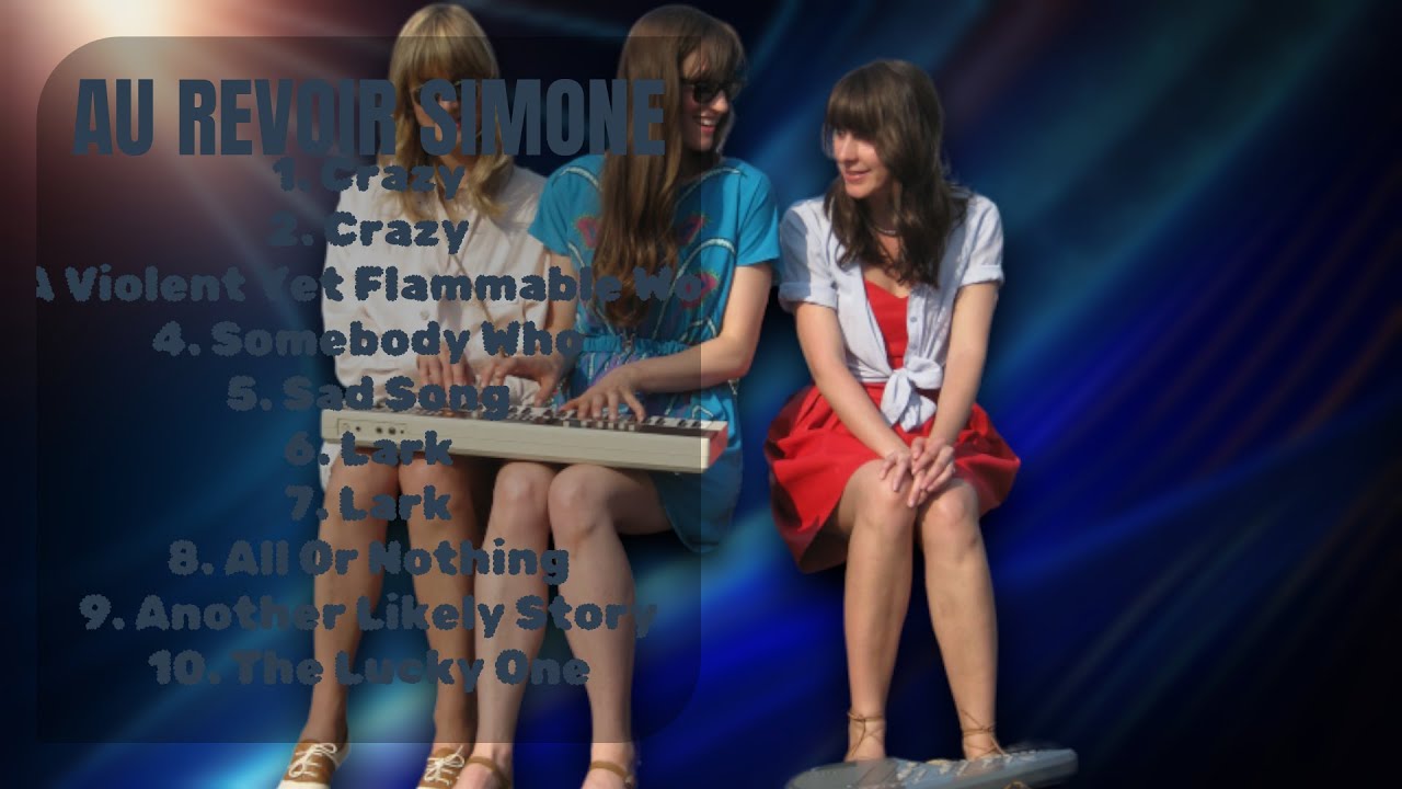 Au Revoir Simone-Essential hits roundup mixtape-Supreme Chart-Toppers Mix-Phlegmatic