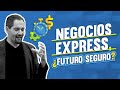 Negocios express, ¿futuro seguro?