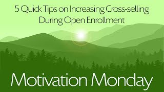 5 Quick Tips on Increasing Cross selling During Open Enrollment