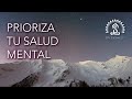 Prioriza tu salud mental