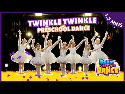 Preschool Ballet Twinkle, Twinkle, Little Star 🌟 | Nursery Rhymes & Songs for Kids | Ready Set Dance