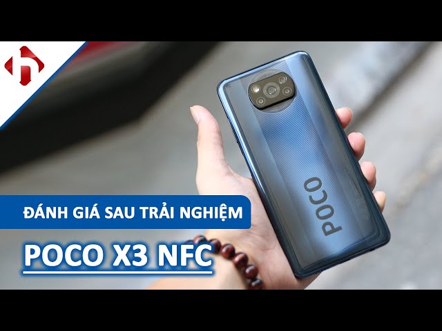 Đánh giá Poco X3 NFC sau 1 năm | Từ 6 triệu GIẢM CÒN 4 TRIỆU, có nên mua?