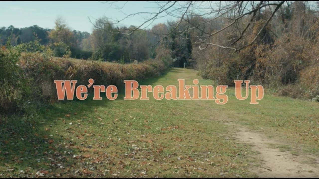 We're Breaking Up (Short Film) YouTube