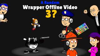 A Random Wrapper Offline Video 3