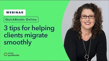 Webinar: 3 tips for helping clients migrate smoothly | QuickBooks Online