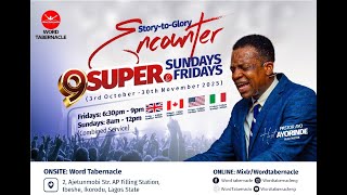 STORY TO GLORY ENCOUNTER | 051025 | WORD TABERNACLE CHURCH #wordtabernacle #ikorodu