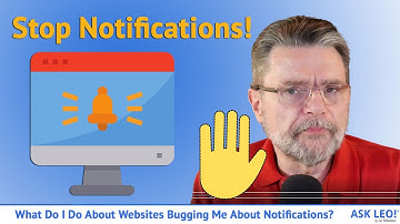 What Do I Do About Websites Bugging Me About Notifications?