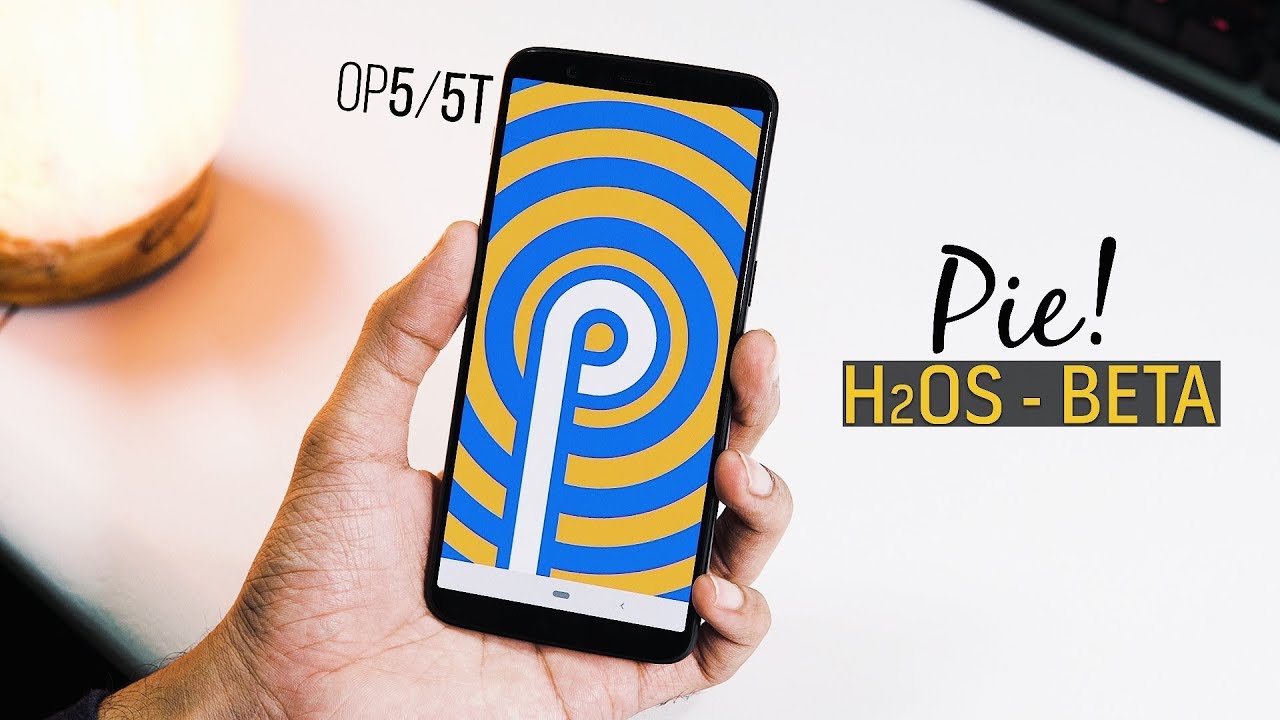 OnePlus 5 & 5T : Official Android 9.0 Pie Update - H2OS Beta | New ...