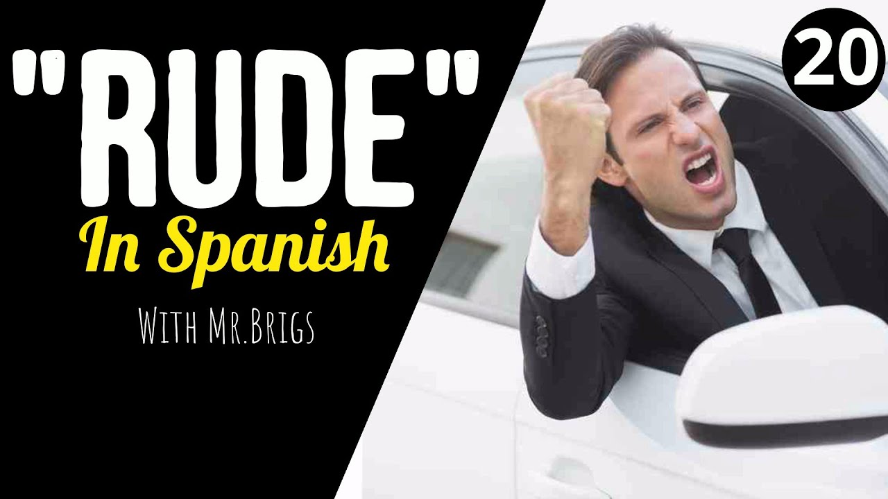 Learn Spanish Daily RUDE In SPANISH YouTube