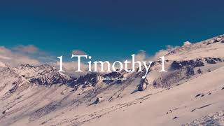 1 Timothy 1 (ESV) | Scripture Reading | HearBelieve.com